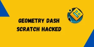 Geometry Dash Scratch Hacked