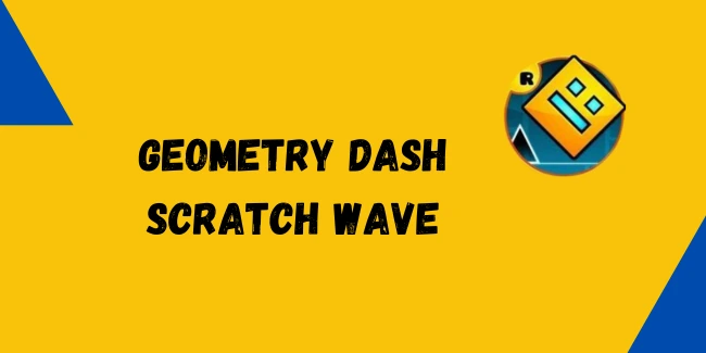 Geometry Dash Scratch Wave